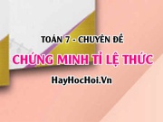 Chứng minh tỉ lệ thức Cách giải và Bài tập vận dụng Toán 7 (dễ hiểu nhất)